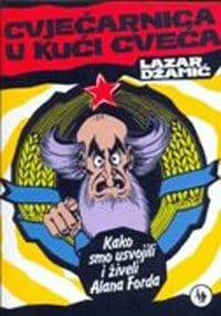 „Cvjećarnica u Kući cveća“: Knjiga o fenomenu „Alana Forda“ u SFRJ „Cvjećarnica u Kući cveća“: Knjiga o fenomenu „Alana Forda“ u SFRJ