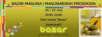 Sajam maslina i maslinarskih proizvoda u petak i subotu u Bazaru Sajam maslina i maslinarskih proizvoda u petak i subotu u Bazaru