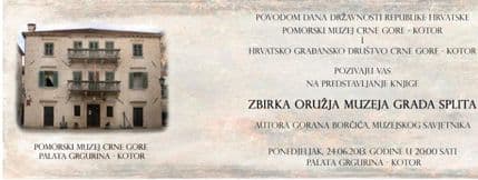 "Zbirka oružja Muzeja grada Splita" u Kotoru "Zbirka oružja Muzeja grada Splita" u Kotoru