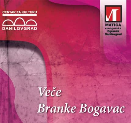 Veče Branke Bogavac u Centru za kulturu u Danilovgradu Veče Branke Bogavac u Centru za kulturu u Danilovgradu