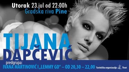 Koncert Tijane Dapčević u utorak u Tivtu Koncert Tijane Dapčević u utorak u Tivtu