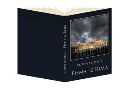 "Pisma iz Rima" Antuna Sbutege "Pisma iz Rima" Antuna Sbutege