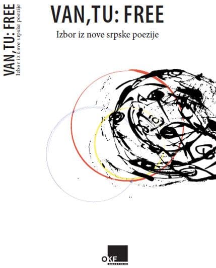 Antologija "Van, tu: free" nove srpske poezije u izdanju OKF-a Antologija "Van, tu: free" nove srpske poezije u izdanju OKF-a
