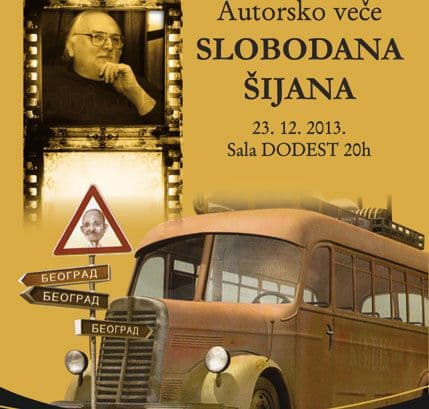 Veče sa Slobodanom Šijanom i njegovim filmovima Veče sa Slobodanom Šijanom i njegovim filmovima