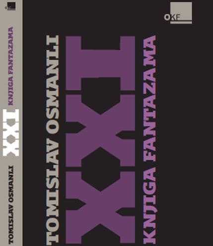 OKF: „Dvadeset i prvi: Knjiga fanatizma“ Tomislava Osmanlija OKF: „Dvadeset i prvi: Knjiga fanatizma“ Tomislava Osmanlija