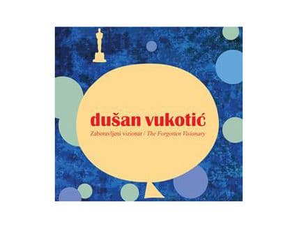 Promocija monografije "Dušan Vukotić: Zaboravljeni vizionar" u Zagrebu Promocija monografije "Dušan Vukotić: Zaboravljeni vizionar" u Zagrebu