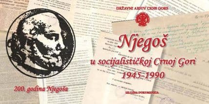 Izložba "Njegoš u socijalističkoj Crnoj Gori 1945-1995" u Nikšiću Izložba "Njegoš u socijalističkoj Crnoj Gori 1945-1995" u Nikšiću