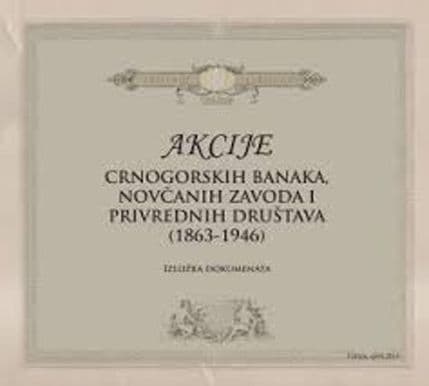 Izložba starih akcija crnogorskih banaka u petak u Nikšiću Izložba starih akcija crnogorskih banaka u petak u Nikšiću