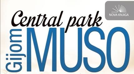 Nova knjiga: „Central park“ Gijoma Musoa Nova knjiga: „Central park“ Gijoma Musoa