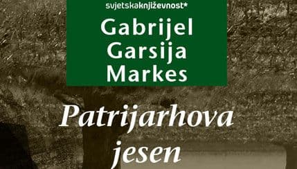 NOVA KNJIGA: "Patrijarhova jesen" G. G. Markesa NOVA KNJIGA: "Patrijarhova jesen" G. G. Markesa