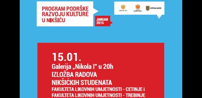 Studenti cetinjskog i trebinjskog FLU izlažu u Galeriji "Nikola I" Studenti cetinjskog i trebinjskog FLU izlažu u Galeriji "Nikola I"