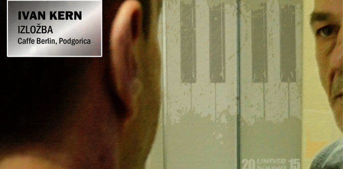 Izložba Ivana Kerna otvorena u „Berlinu“ Izložba Ivana Kerna otvorena u „Berlinu“