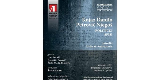 Promocija knjige Živka Andrijaševića "Knjaz Danilo politički spisi" sjutra u Danilovgradu Promocija knjige Živka Andrijaševića "Knjaz Danilo politički spisi" sjutra u Danilovgradu