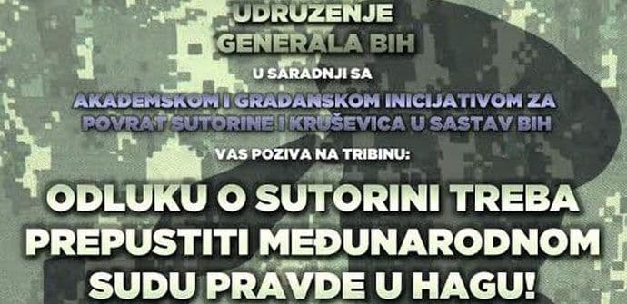 Generali BiH organizuju danas tribinu o Sutorini   Generali BiH organizuju danas tribinu o Sutorini
