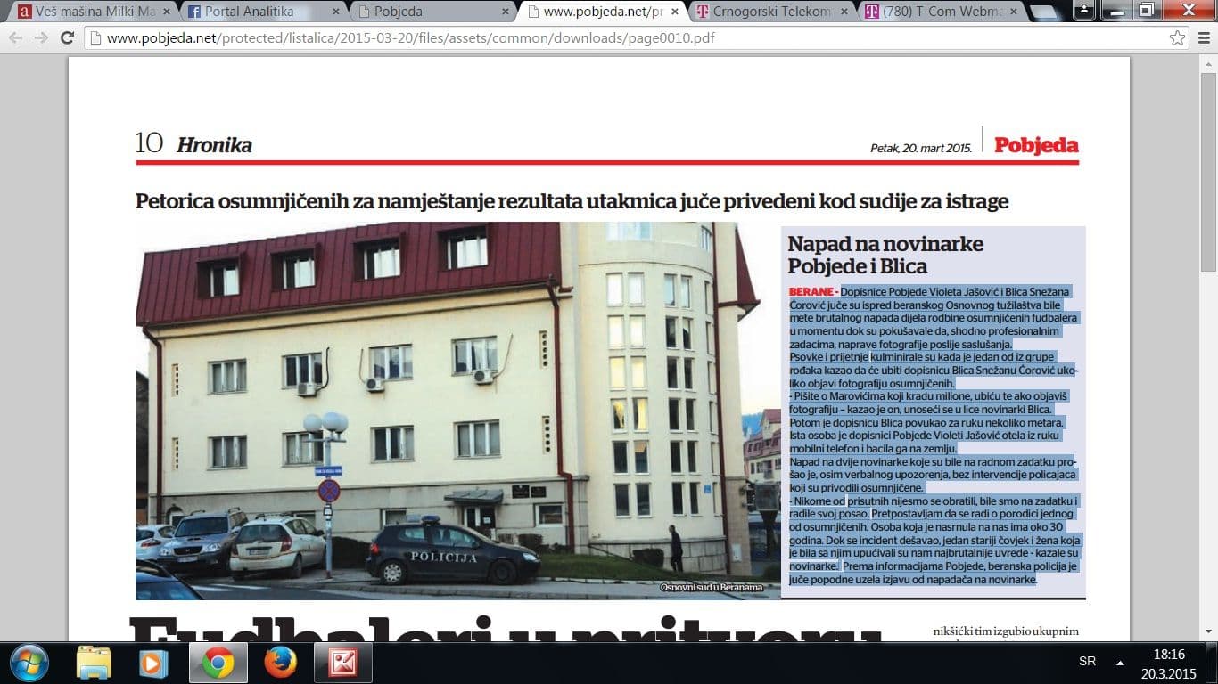 Rodbina osumnjičenih fudbalera juče napala novinarke Pobjede i Blica Rodbina osumnjičenih fudbalera juče napala novinarke Pobjede i Blica