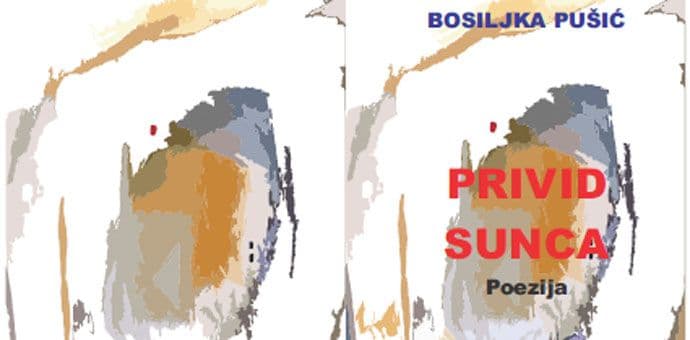 "Privid sunca", nova knjiga Bosiljke Pušić u izdanju OKF-a "Privid sunca", nova knjiga Bosiljke Pušić u izdanju OKF-a