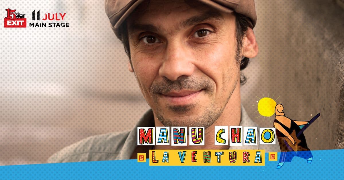 Manu Chao La Ventura za jedno od najjačih izdanja EXIT festivala! Manu Chao La Ventura za jedno od najjačih izdanja EXIT festivala!