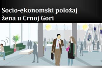 Socio-ekonomski položaj žena u Crnoj Gori
