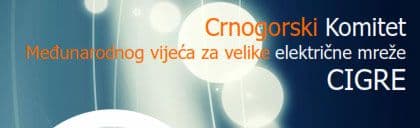 Održano IV savjetovanje CIGRE - Crnogorskog komiteta Međunarodnog vijeća za velike električne mreže Održano IV savjetovanje CIGRE - Crnogorskog komiteta Međunarodnog vijeća za velike električne mreže