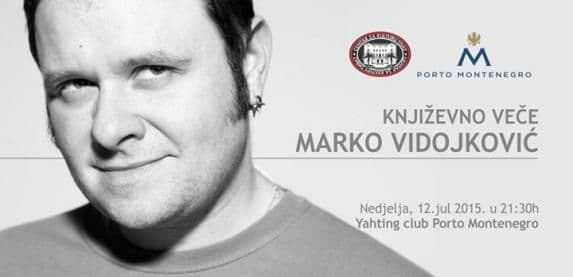 Književno veče Marka Vidojkovića 12. jula u Tivtu Književno veče Marka Vidojkovića 12. jula u Tivtu