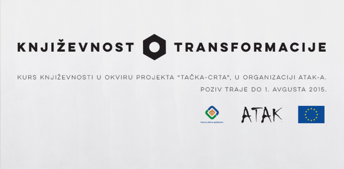ATAK: Drugi poziv za besplatni kurs "Književnost i transformacije" ATAK: Drugi poziv za besplatni kurs "Književnost i transformacije"