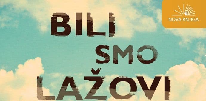 NOVA KNJIGA: "Bili smo lažovi", nezaboravan roman E. Lokart NOVA KNJIGA: "Bili smo lažovi", nezaboravan roman E. Lokart