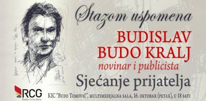 Veče sjećanja na Budislava Buda Kralja u KIC-u Veče sjećanja na Budislava Buda Kralja u KIC-u