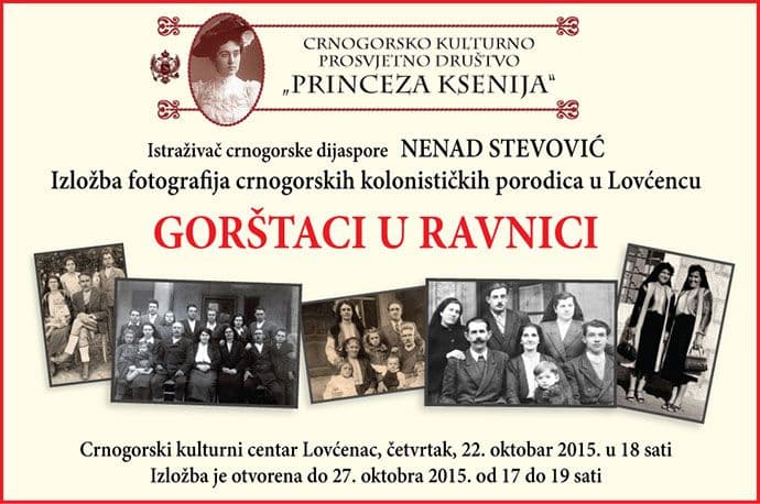 LOVĆENAC: Izložba „Gorštaci u ravnici“ u Crnogorskom kulturnom centru  LOVĆENAC: Izložba „Gorštaci u ravnici“ u Crnogorskom kulturnom centru