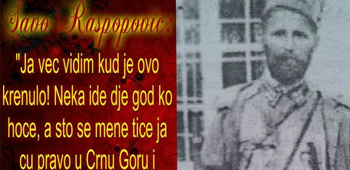 CRNOGORSKI HEROJI: Na današnji dan prije 92 godine poginuo Savo Raspopović CRNOGORSKI HEROJI: Na današnji dan prije 92 godine poginuo Savo Raspopović