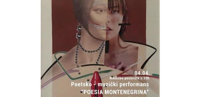 "Poesia Montenegrina" u Nikšićkom pozorištu "Poesia Montenegrina" u Nikšićkom pozorištu