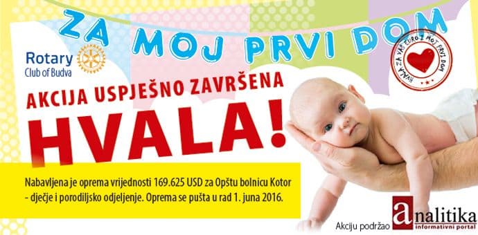 Završena akcija "Moj prvi dom": 169.625 dolara medicinske opreme Bolnici Kotor! Završena akcija "Moj prvi dom": 169.625 dolara medicinske opreme Bolnici Kotor!