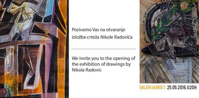 Galerija “Most” obilježava jubilej izložbom Nikole Radovića Galerija “Most” obilježava jubilej izložbom Nikole Radovića