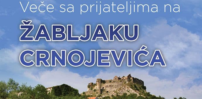 Veče sa prijateljima na Žabljaku Crnojevića Veče sa prijateljima na Žabljaku Crnojevića