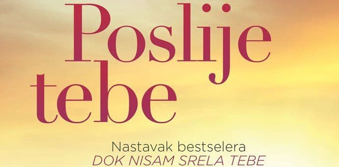 NOVA KNJIGA: Nastavak međunarodnog bestselera „Dok nisam srela tebe“ NOVA KNJIGA: Nastavak međunarodnog bestselera „Dok nisam srela tebe“