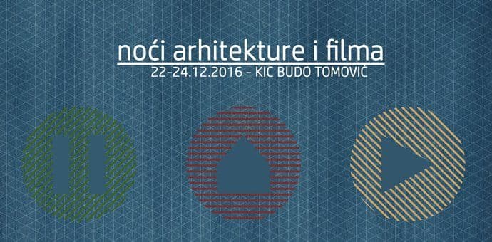 Noći arhitekture i filma drugi put u KIC-u Noći arhitekture i filma drugi put u KIC-u