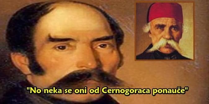 Sima Milutinović Sarajlija: "No neka se oni od Cernogoraca ponauče..." Sima Milutinović Sarajlija: "No neka se oni od Cernogoraca ponauče..."