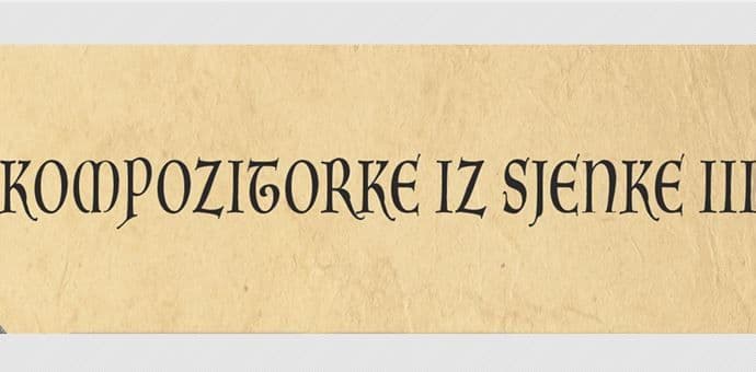 "Kompozitorke iz sjenke" u Velikoj sali KIC-a "Kompozitorke iz sjenke" u Velikoj sali KIC-a