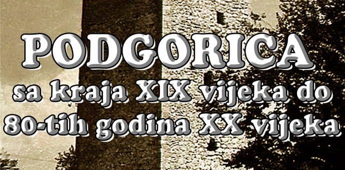 KIC: Reagovanje na spornu fotografiju sa aktuelne izložbe ’’Podgorica na razglednicama s kraja XIX vijeka do 80-tih godina XX vijeka“ KIC: Reagovanje na spornu fotografiju sa aktuelne izložbe ’’Podgorica na razglednicama s kraja XIX vijeka do 80-tih godina XX vijeka“