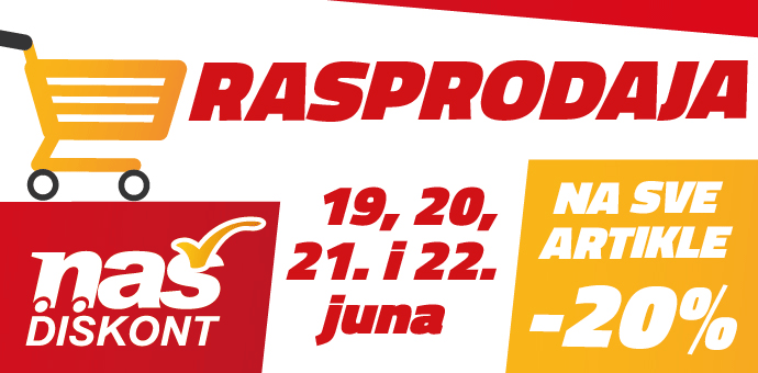 "NAŠ DISKONT": Popust od 20 odsto na sve artikle "NAŠ DISKONT": Popust od 20 odsto na sve artikle