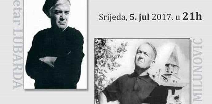 Barski ljetopis: Omaž Milunoviću i Lubardi u Dvorcu kralja Nikole Barski ljetopis: Omaž Milunoviću i Lubardi u Dvorcu kralja Nikole