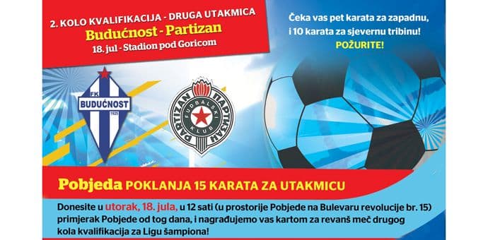 Pobjeda vas vodi na utakmicu Budućnost-Partizan! Pobjeda vas vodi na utakmicu Budućnost-Partizan!