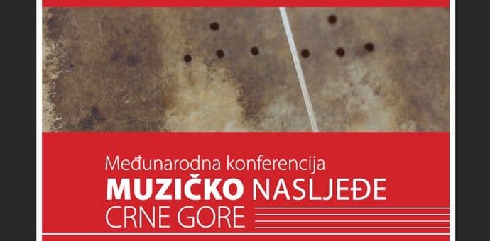 Konferencija "Muzičko nasljeđe Crne Gore" počinje na Cetinju Konferencija "Muzičko nasljeđe Crne Gore" počinje na Cetinju