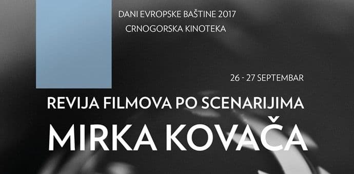 Crnogorska kinoteka: Scenarista Mirko Kovač i premijera dokumentarca o Balšićima Crnogorska kinoteka: Scenarista Mirko Kovač i premijera dokumentarca o Balšićima
