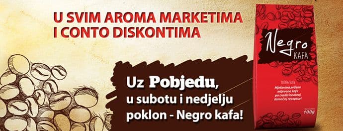 Danas i sjutra u Aromi: Uz "Pobjedu" Negro kafa gratis Danas i sjutra u Aromi: Uz "Pobjedu" Negro kafa gratis