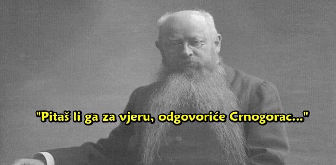 Holeček prenosi riječi Crnogoraca o njihovoj vjeri Holeček prenosi riječi Crnogoraca o njihovoj vjeri