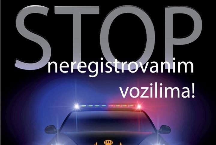 Počinje kampanja „Stop neregistrovanim vozilima“ Počinje kampanja „Stop neregistrovanim vozilima“