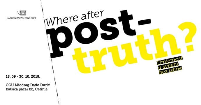 Otvaranje izložbe "Post- Truth" u utorak 18. septembra Otvaranje izložbe "Post- Truth" u utorak 18. septembra