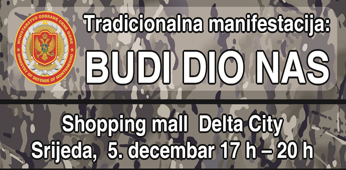 Vojničke vještine sjutra u Delti: VCG organizuje manifestaciju Budi dio nas Vojničke vještine sjutra u Delti: VCG organizuje manifestaciju Budi dio nas