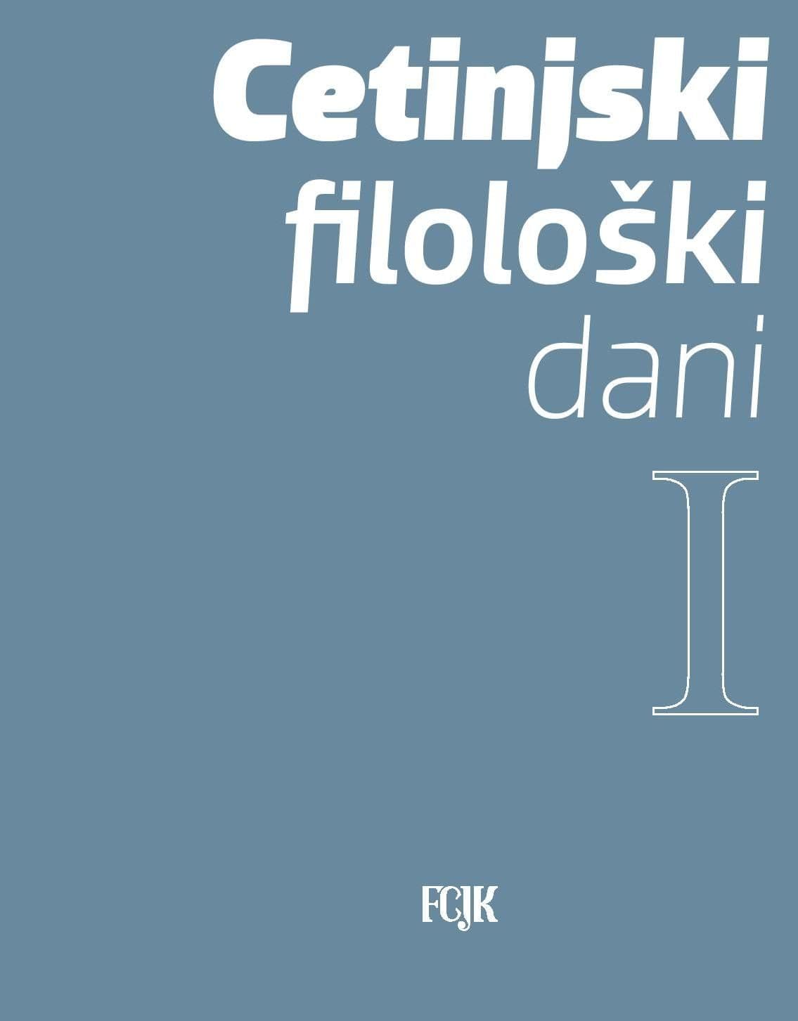 FCJK: Predstavljaju zbornik "Cetinjski filološki dani I" FCJK: Predstavljaju zbornik "Cetinjski filološki dani I"