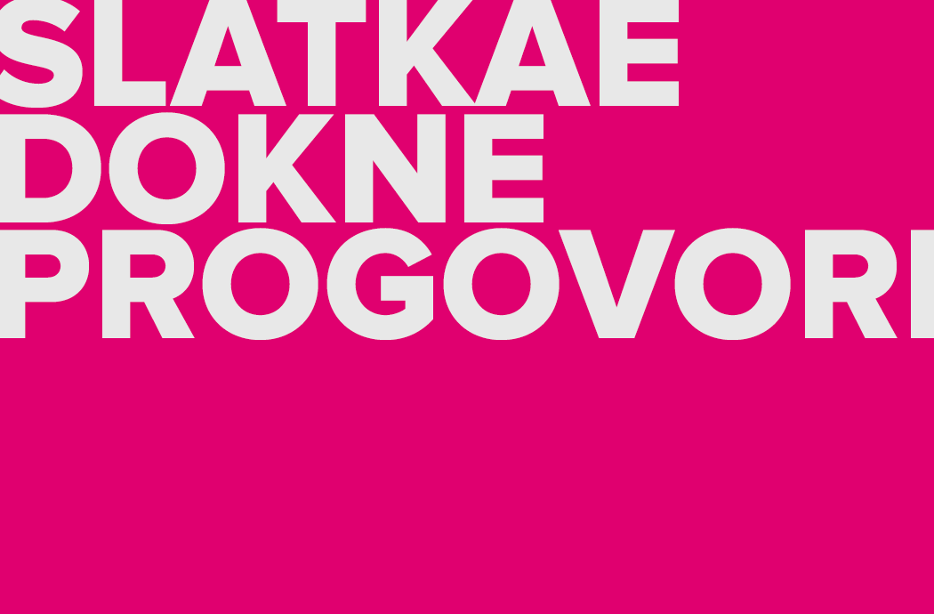 Izbačaji: SLATKAE DOKNE PROGOVORI Izbačaji: SLATKAE DOKNE PROGOVORI